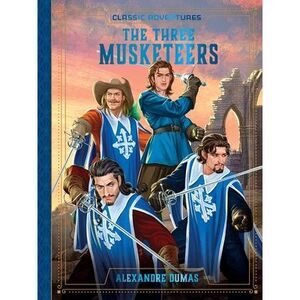 The Three Musketeers -- Alexandre Dumas